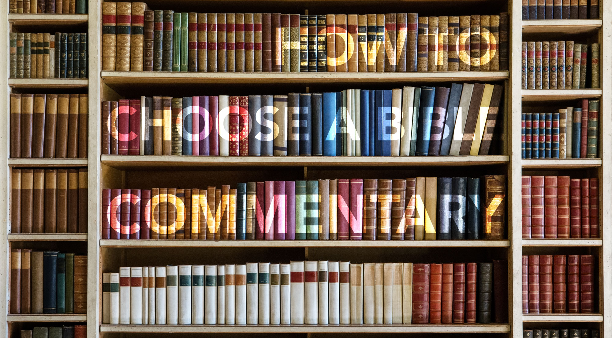 How to Choose a Bible Commentary (Tips to Select the Best Commentaries)